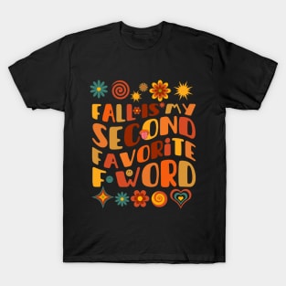 Fall Is My Second Favorite F Word T-Shirt